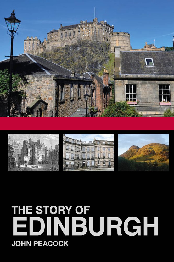 Story Of Edinburgh by John Peacock