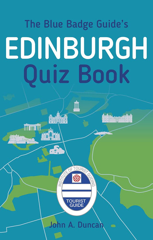 Blue Badge Guides Edinburgh Quiz Book by John A.Duncan