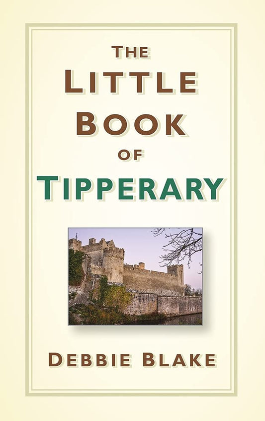 Little Book of Tipperary by Debbie Blake