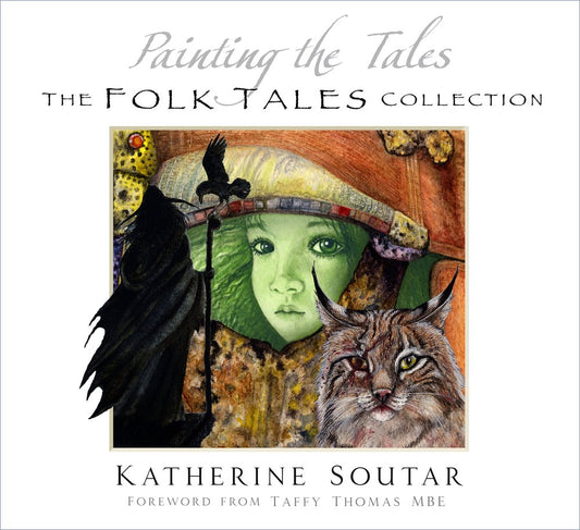 Painting The Tales: The Folk Tales Collection by Katherine Soutar