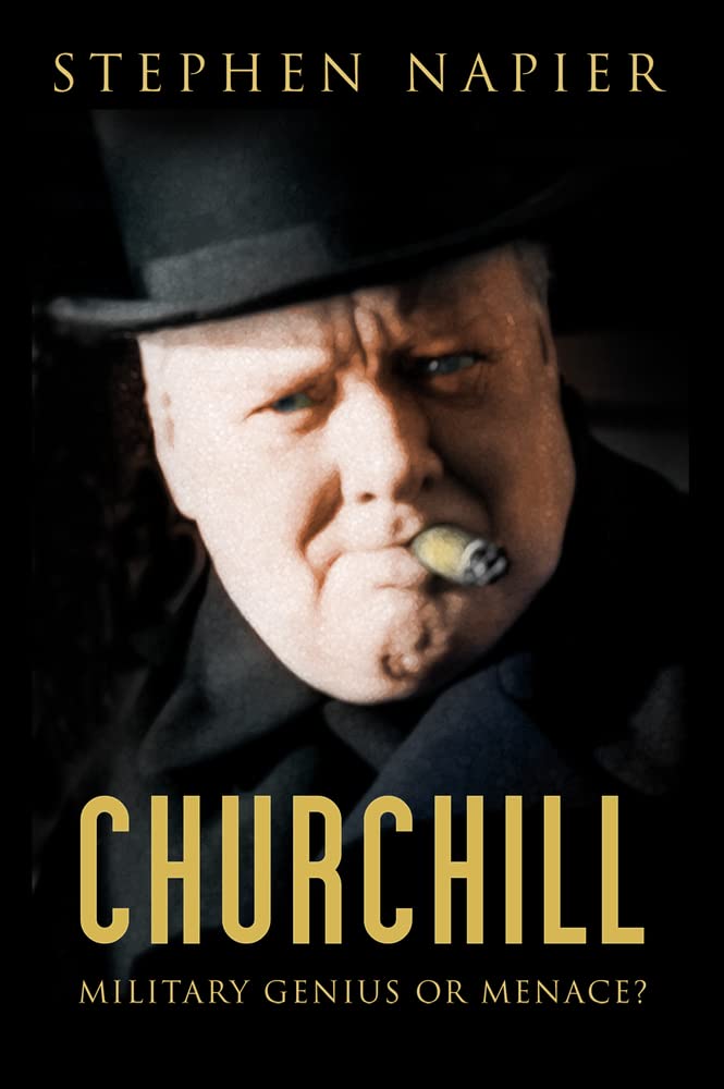 Churchill: Military Genius or Menace? (shelf worn) by Stephen Napier