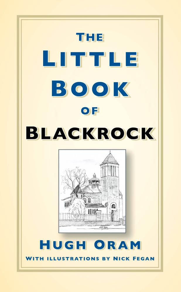 Little Book of Blackrock by Hugh Oram