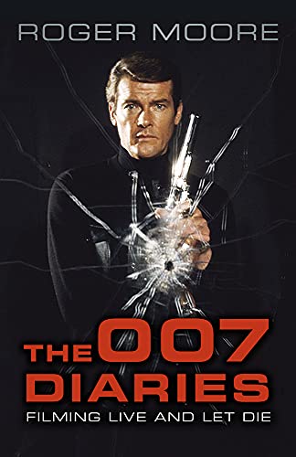 007 Diaries: Filming Live & Let Die (shelf worn) by Roger Moore