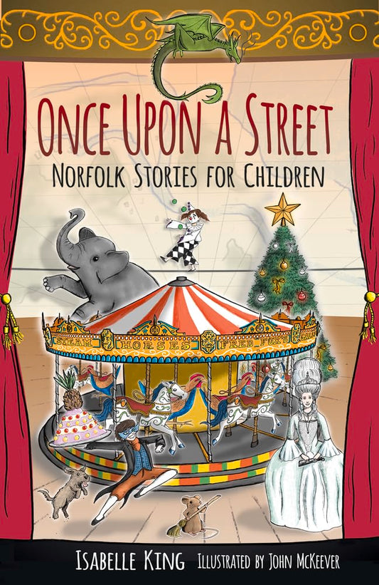 Once Upon a Street: Norfolk Stories for Children by King, Isabelle