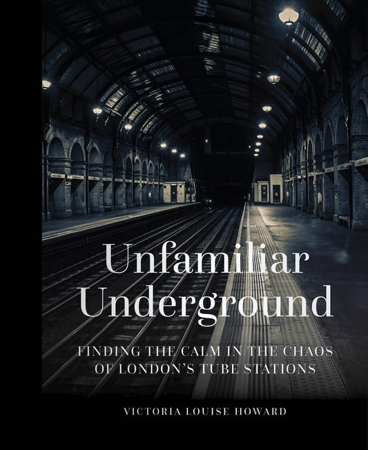 Unfamiliar Underground (EX-DISPLAY. NOT QUITE MINT) by Victoria Louise Howard