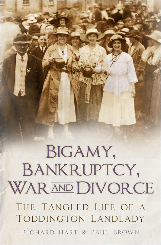 Bigamy, Bankruptcy, War & Divorce by Richard Hart & Paul Brown