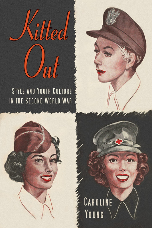 Ausgestattet: Stil und Jugendkultur im Zweiten Weltkrieg von Caroline Young