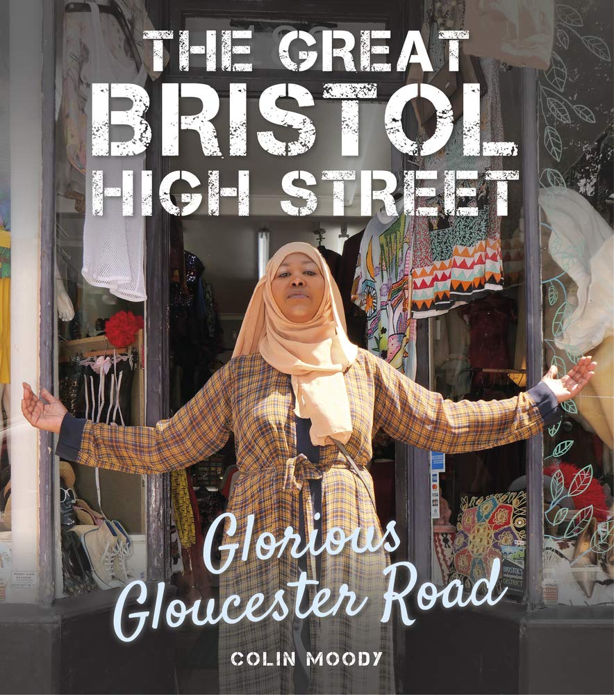 Great Bristol High Street: Glorious Gloucester Road by Moody, Colin