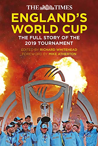 England's World Cup: The Full Story of the 2019 Tournament by The Times. ed. by Richard Whitehead