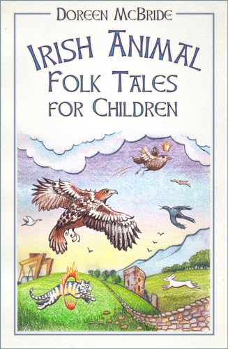 Irish Animal Folk Tales for Children by McBride