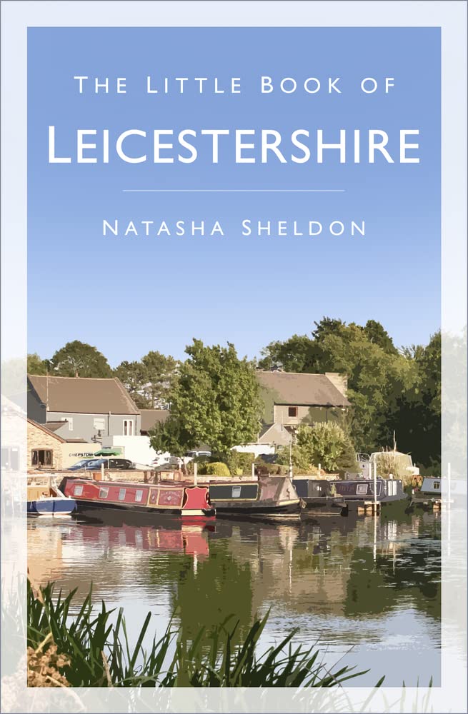 Little Book of Leicestershire by Sheldon, Natasha