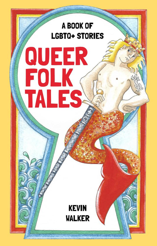 Queer Folk Tales: Ein Buch mit LGBTQ-Geschichten von Kevin Walker