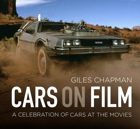 Cars On Film: a celebration of cars at the movies (slightly shelf-worn. Special price) by Giles Chapman