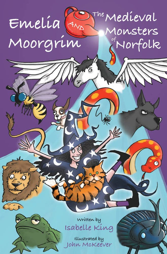 Emelia Moorgrim and the Medieval Monsters of Norfolk by King, Isabelle