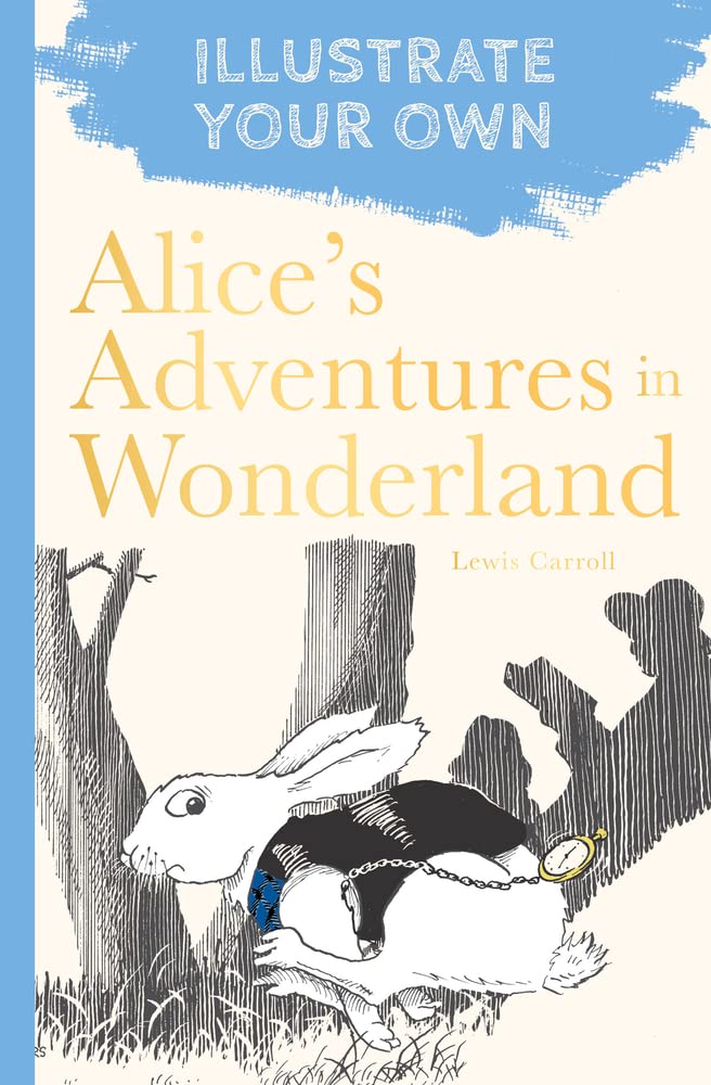 Alices Adventures in Wonderland (Illustrate Your Own) by Carroll, 10