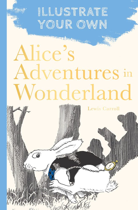 Alices Adventures in Wonderland (Illustrate Your Own) by Carroll, 10