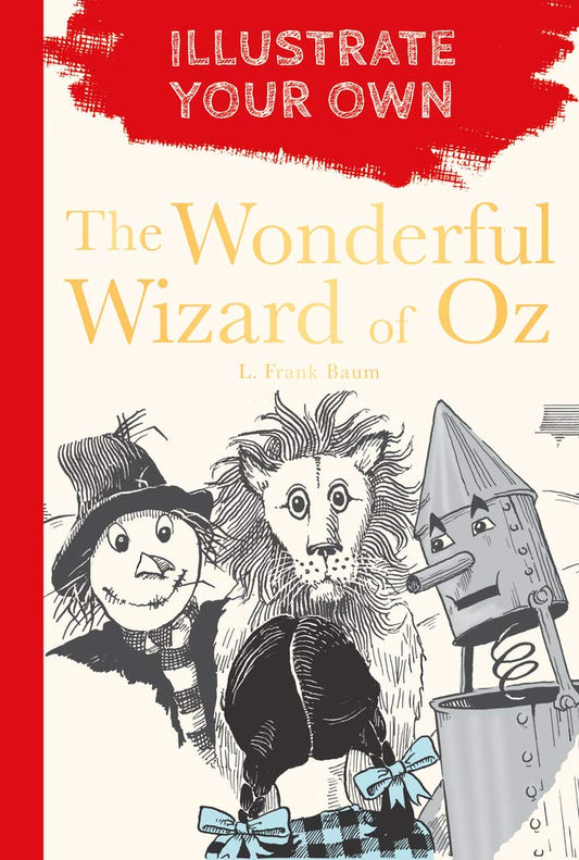 The Wizard of Oz: Illustrate Your Own by Baum, Frank