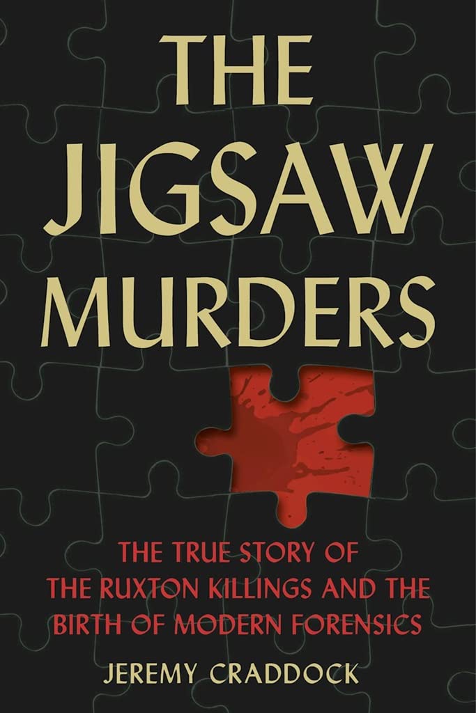 Jigsaw Murders: The True Story of the Ruxton Killings and the Birth of Modern Forensics (shelf worn) by Jeremy Craddock