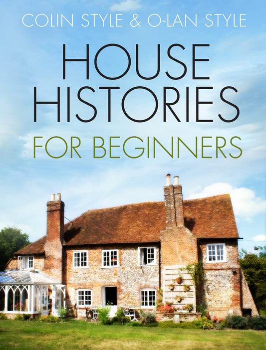 House Histories for Beginners by Style, Colin | Style, O-lan