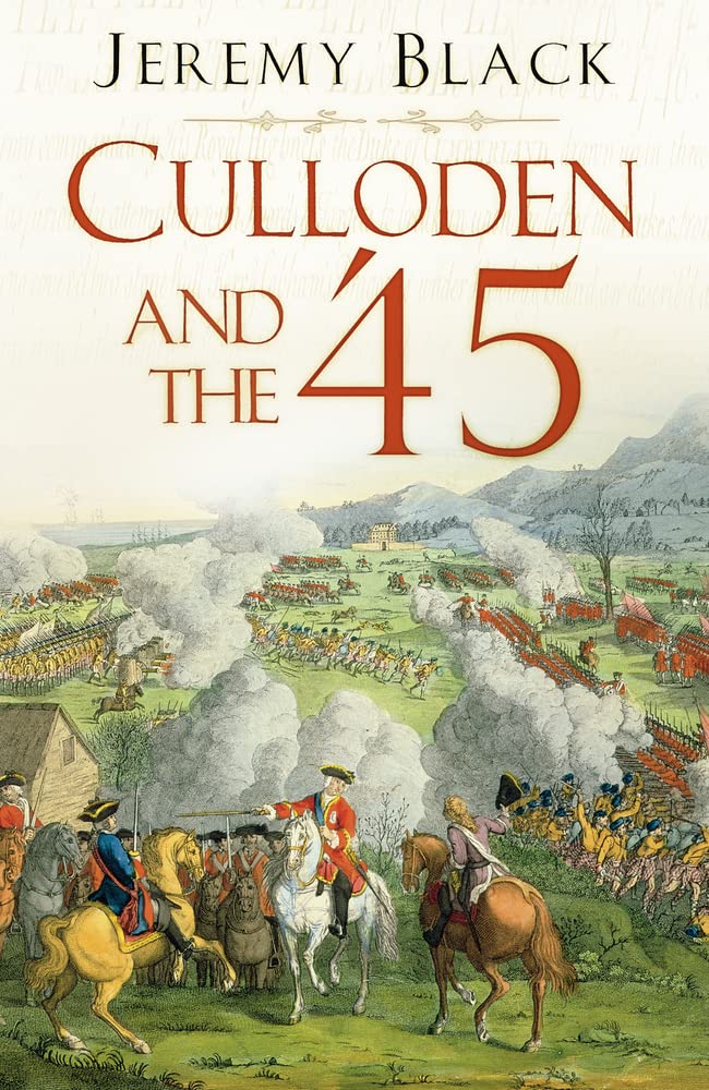 Culloden and the '45 by Black, Jeremy