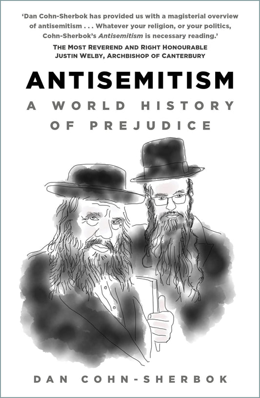 Antisemitismus: Eine Weltgeschichte der Vorurteile von Dan Cohn-Sherbok