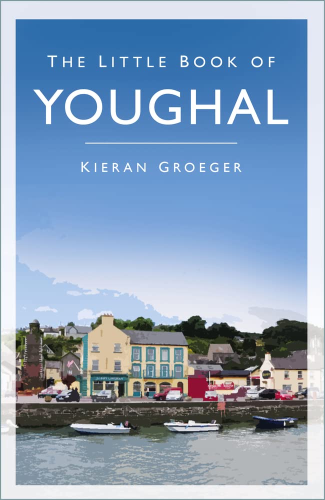 Little Book of Youghal by Groeger, Kieran