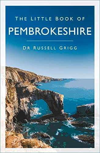 Little Book of Pembrokeshire by Russell Grigg