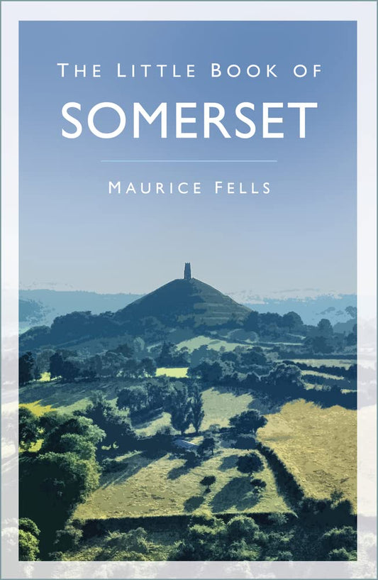 Little Book Of Somerset von Fells, Maurice