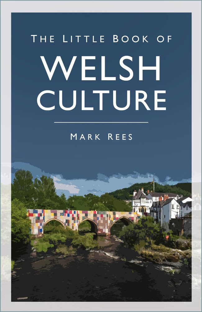 Little Book Of Welsh Culture by Mark Rees