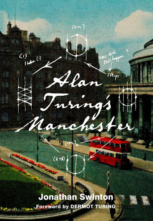 Alan Turings Manchester von Jonathan Swinton