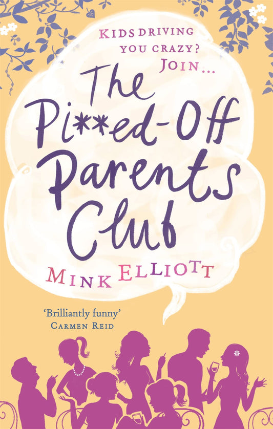 Pi**ed-Off Parents Club by Elliott, Mink