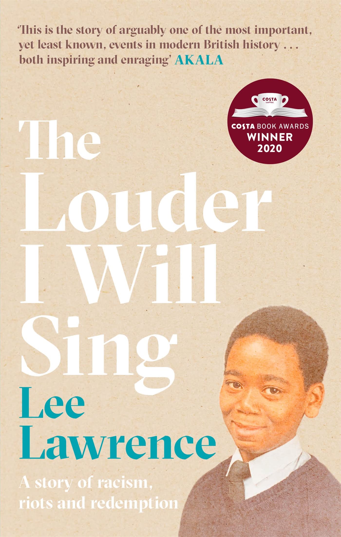 Louder I Will Sing: a story of racism, riots & redemption by Lee Lawrence