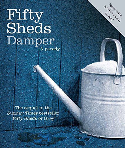 Fifty Sheds Damper: A Parody by C.T.Grey