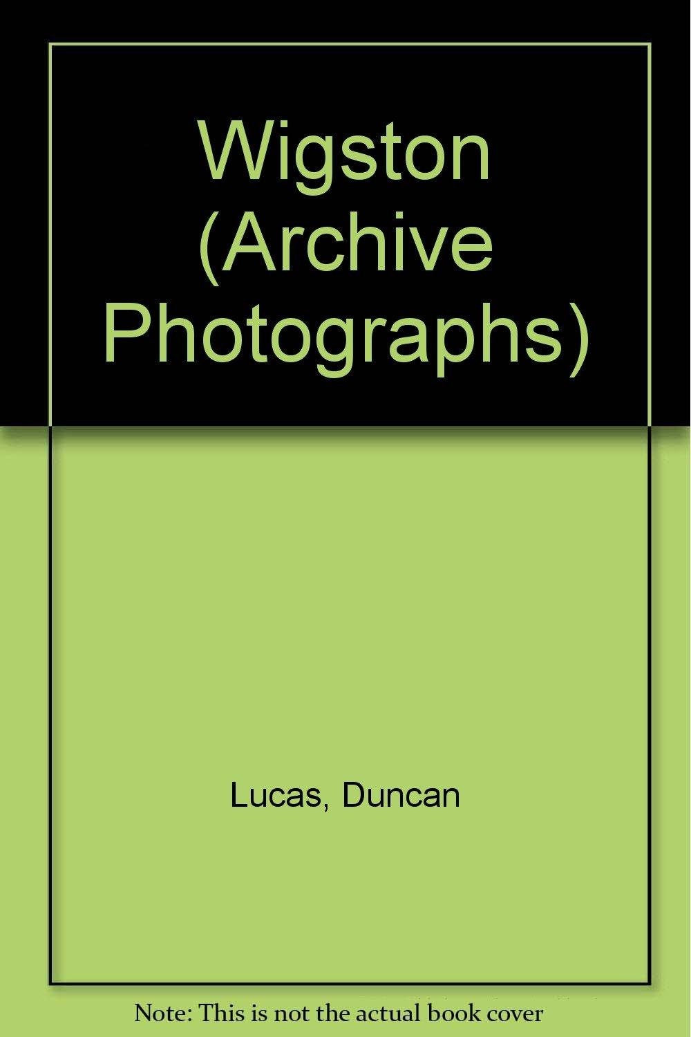 Wigston - Magna and South (Archive Photographs S.) (Leicestershire) by Duncan Lucas