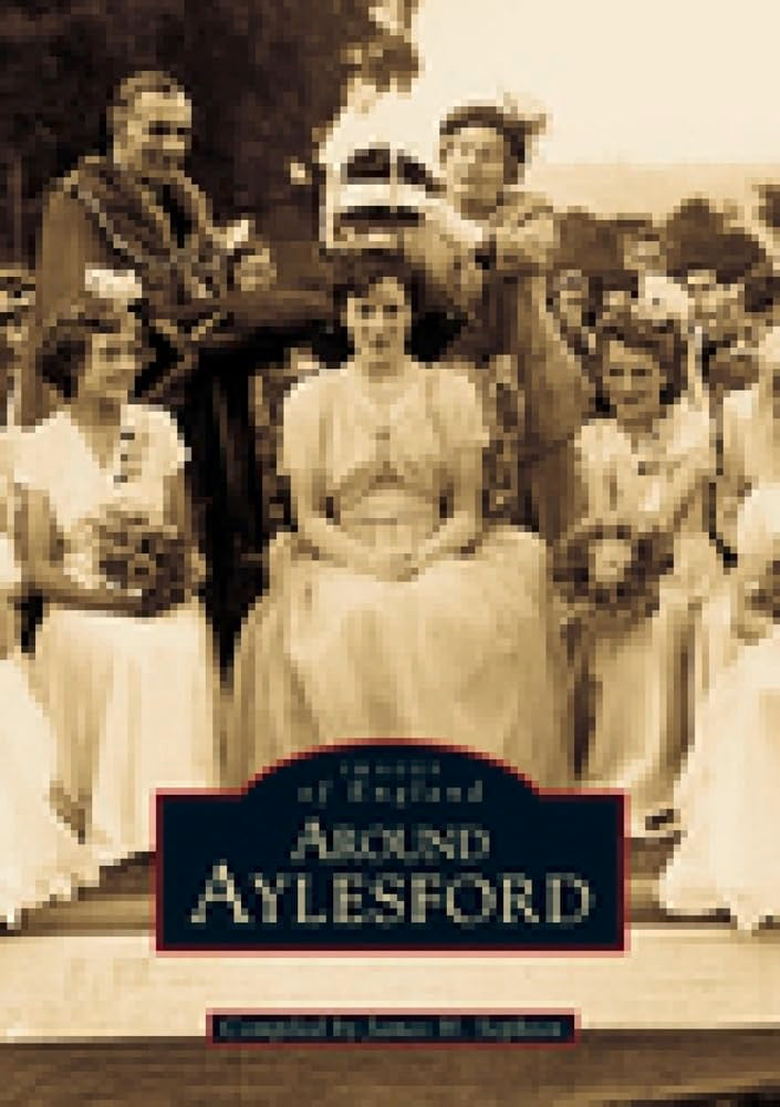 Around Aylesford  (Kent) by James H.Sephton