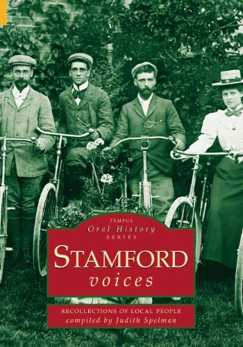 Stamford Voices  (Lincolnshire) by Judith Spelman