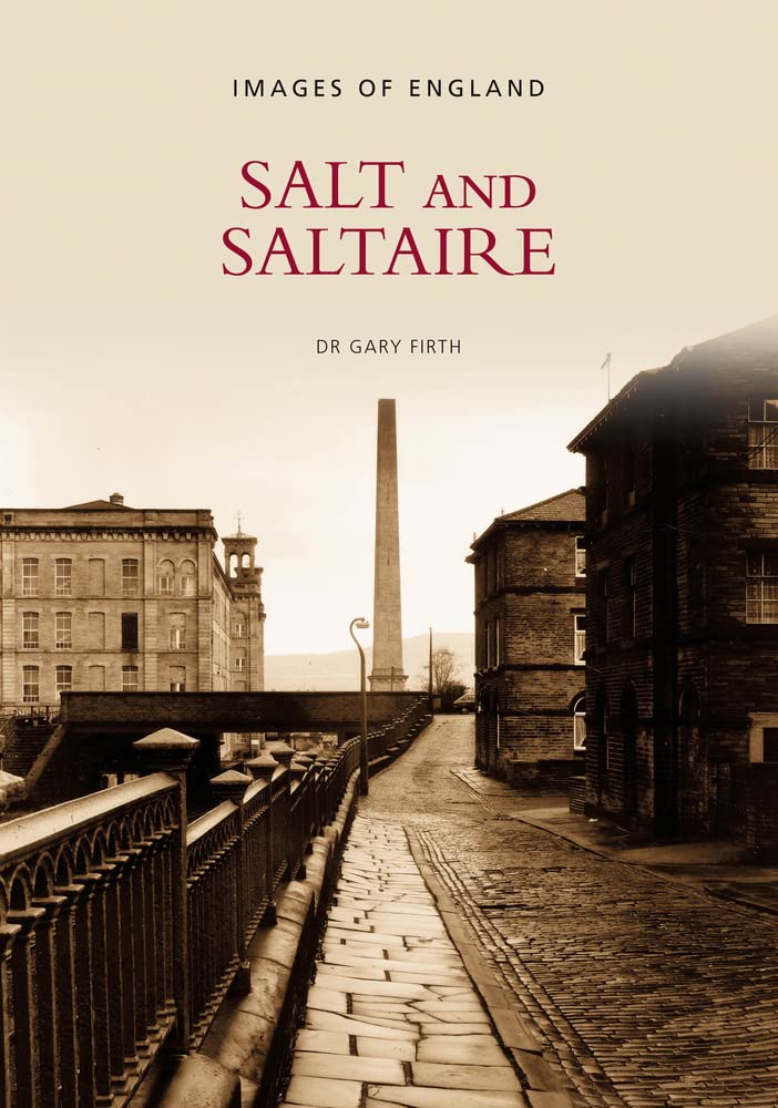 Salt & Saltaire (Images of England) by Firth, Dr. Gary