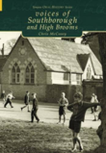 Voices Of Southborough & High Broom (Kent) by Chris McCooey