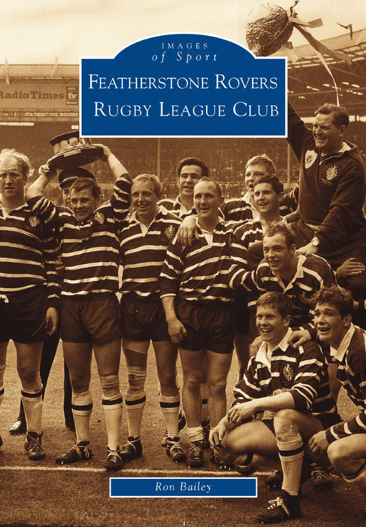 Featherstone Rovers Rugby League Club by Ron Bailey