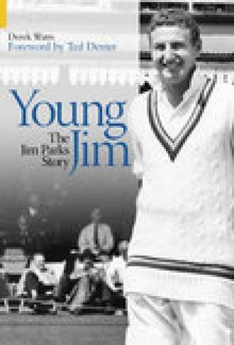 Young Jim - The Jim Parks Story  (Sussex) by Derek Watts