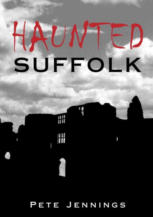 Haunted Suffolk von Jennings