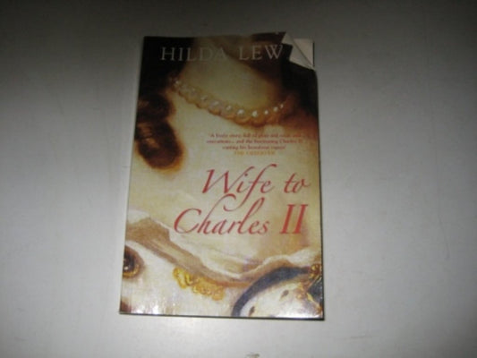 Wife to Charles II (slight shelf wear) by Lewis, Hilda