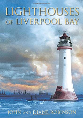 Lighthouses of Liverpool Bay by John Robinson