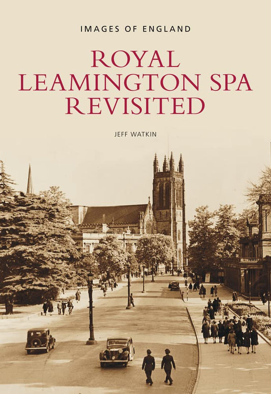 Royal Leamington Spa Revisited (Bilder von England) von Jeff Watkin