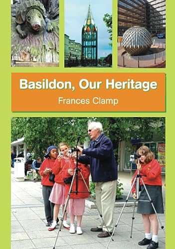 Basildon, Our Heritage by Frances Clamp