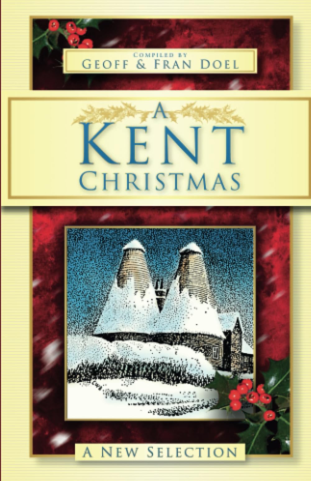 Kent Christmas: A New Selection by Geoff & Fran Doel