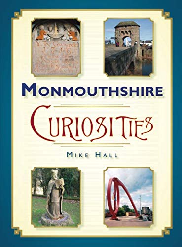 Monmouthshire Curiosities (slight shelf wear) by Mike Hall