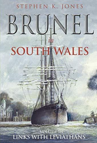 Brunel In South Wales Vol 3 by Jones