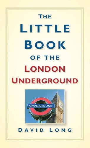 Kleines Buch über die Londoner U-Bahn von Long, David