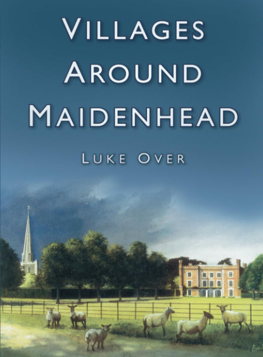 Villages Around Maidenhead (Berkshire / London) by Luke Over